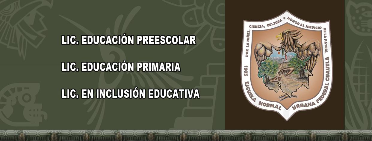 Licenciaturas que ofrece la Escuela Normal Urbana Federal Cuautla